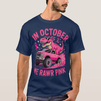 Tre Dino in October We Wear Pink Breast Cancer Awa T-Shirt