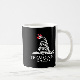 Tread on daddy funny sarcastic gadsden flag snake coffee mug