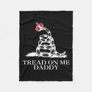 Tread On Daddy Funny Sarcastic Gadsden Flag Snake Fleece Blanket