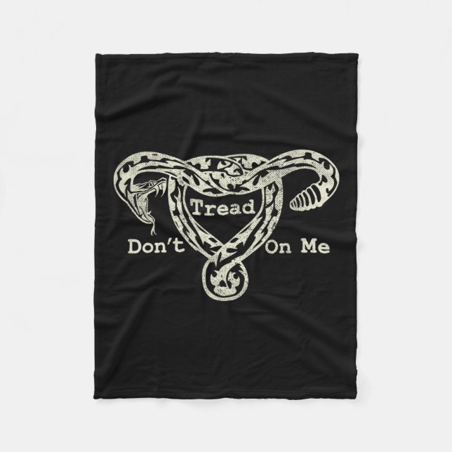 Tread On Me Uterus Snake Pro Roe Feminist  Fleece Blanket (Front)