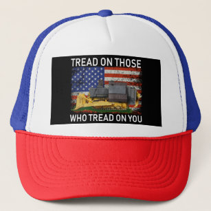 tread on those who tread on you T-Shirt Classic Ro Trucker Hat