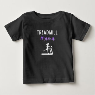 Treadmill Mama Runner Mum Running Workout Home Gym Baby T-Shirt