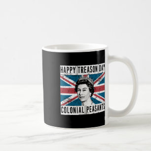 Treason Day British 4th Of July  Coffee Mug