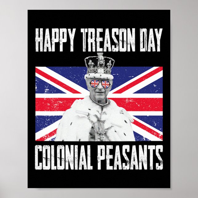 Treason Day King Charles Iii British Funny 4th Of  Poster (Front)