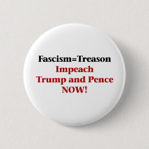 Treason -- Impeach Trump and Pence 6 Cm Round Badge