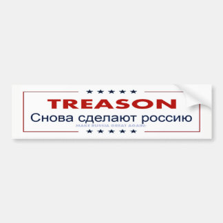 Treason! Make Russia Great Again! Bumper Sticker