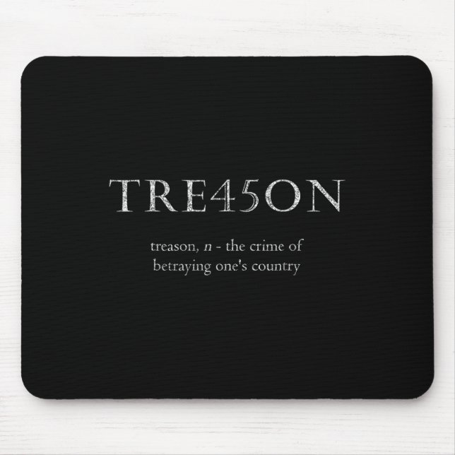 Treason Tre45on Distressed Impeach  Mouse Pad (Front)
