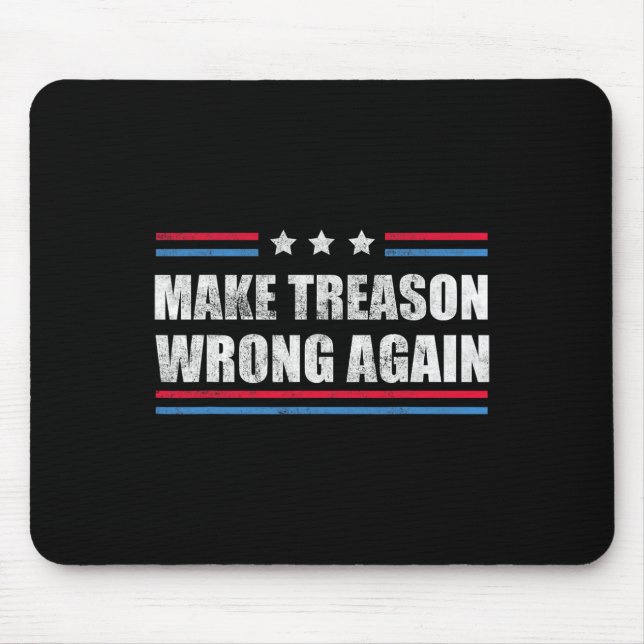 Treason Wrong Again Political Resist Lying Anti-tr Mouse Pad (Front)