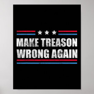 Treason Wrong Again Political Resist Lying Anti-tr Poster