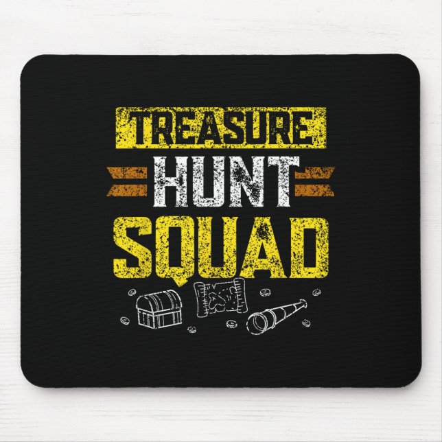 Treasure Hunt Squad Hunter Treasures Hunting Treas Mouse Pad (Front)