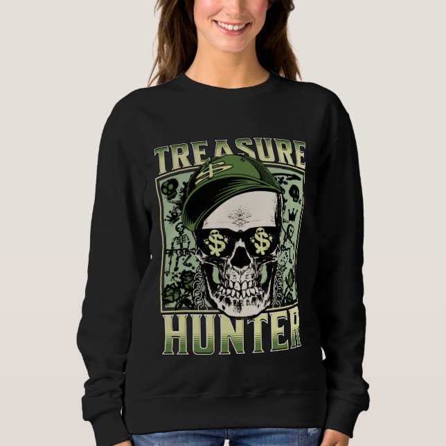 Treasure Hunter Metal detector Graffiti Detectoris Sweatshirt (Front)