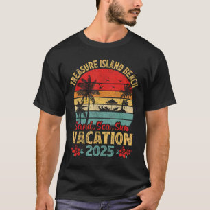 Treasure Island Florida Sand Sea Sun Vacation 2025 T-Shirt