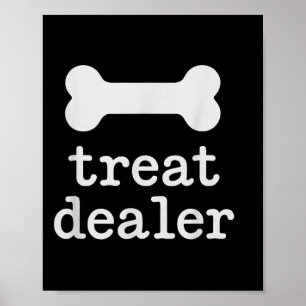 Treat Dealer Quote With Paw Graphic Poster