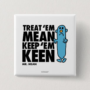 Treat 'Em Mean 15 Cm Square Badge
