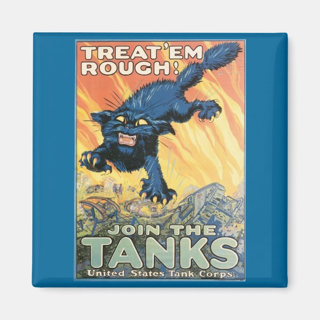 Treat 'Em Rough - Join the Tanks! Magnet (Front)