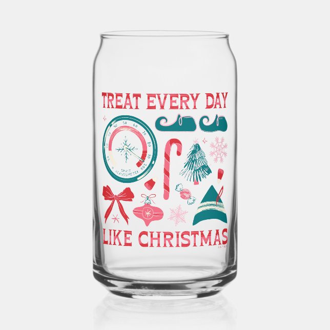 Treat Every Day Like Christmas Can Glass (Front)