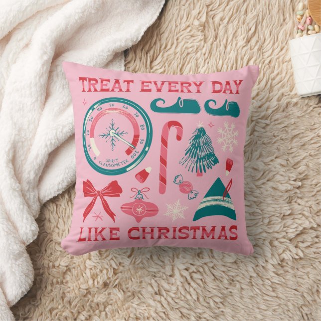 Treat Every Day Like Christmas Cushion (Blanket)