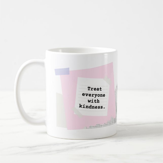 Treat everyone with kindness. Especially ourselves Coffee Mug (Left)