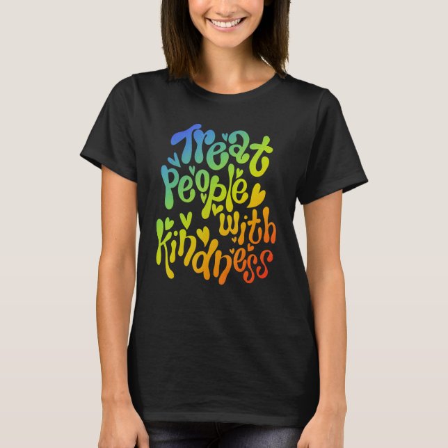 Treat People With Kindness Anti Bullying Rainbow P T-Shirt (Front)