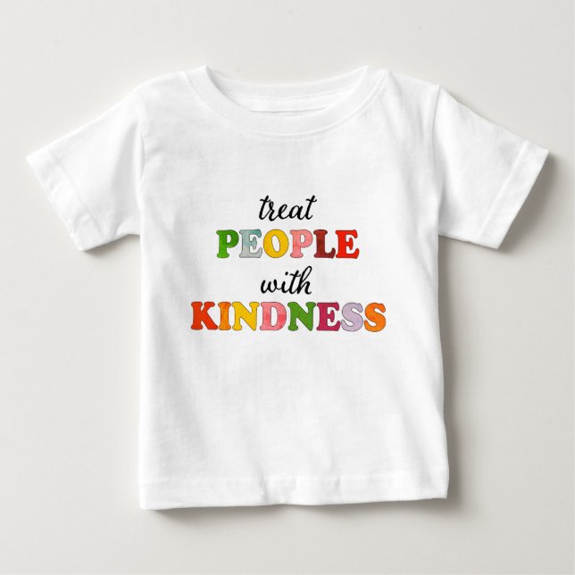 Treat People With Kindness  Baby T-Shirt (Front)