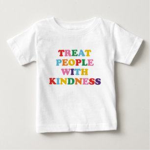 Treat People With Kindness Baby T-Shirt