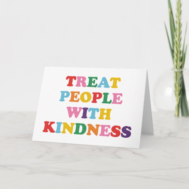 Treat People With Kindness Card (Front)