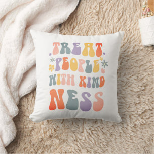 Treat people with kindness cushion