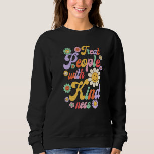 Treat People With Kindness  Cute Kind Trending Sweatshirt