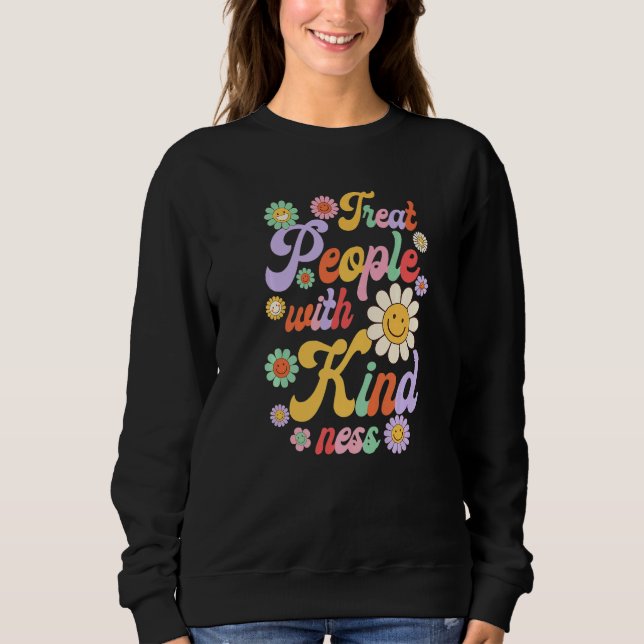 Treat People With Kindness  Cute Kind Trending Sweatshirt (Front)