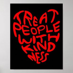 Treat People With Kindness Heart Design  Poster