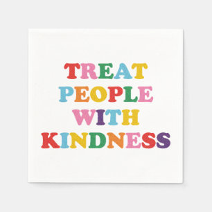 Treat People With Kindness Napkin