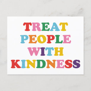 Treat People With Kindness Postcard