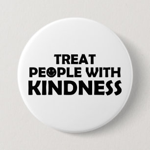 Treat People With Kindness Smile 7.5 Cm Round Badge