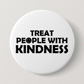 Treat People With Kindness Smile 7.5 Cm Round Badge