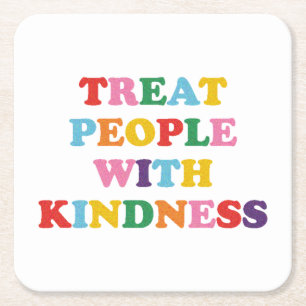 Treat People With Kindness Square Paper Coaster