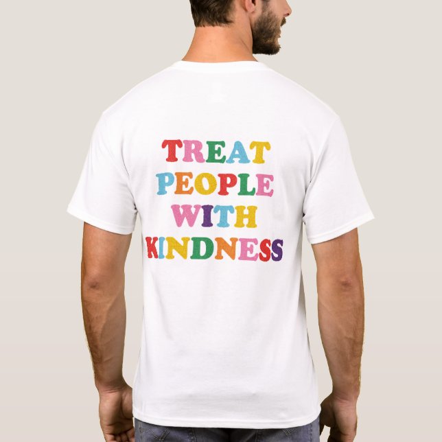 Treat People With Kindness T-Shirt (Back)