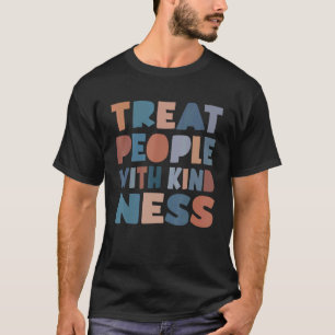 Treat People With Kindness Tpwk Trendy Preppy 1 T-Shirt