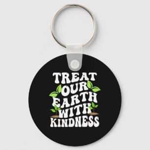 Treat The Earth With Kindness1 Key Ring