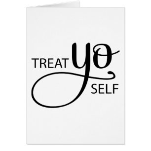 Treat Yo Self