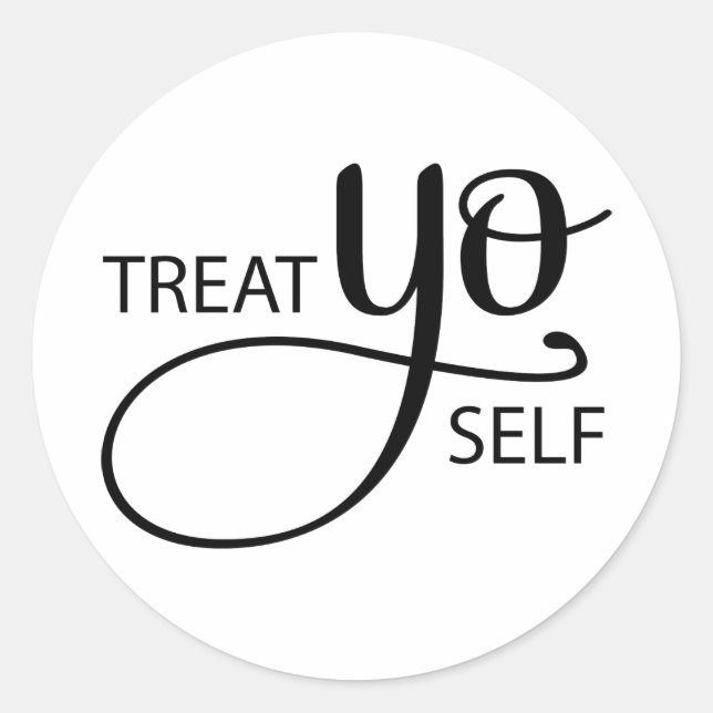 Treat Yo Self Classic Round Sticker (Front)