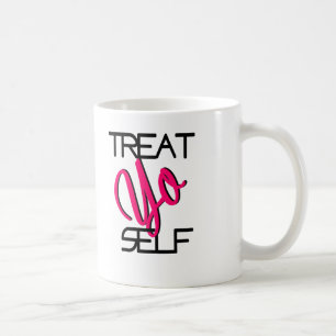 Treat Yo Self Mug