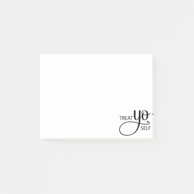 Treat Yo Self Post-it Notes (Front)