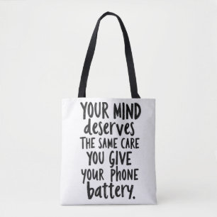 Treat Your Mind Like Your Phone Battery Tote Bag