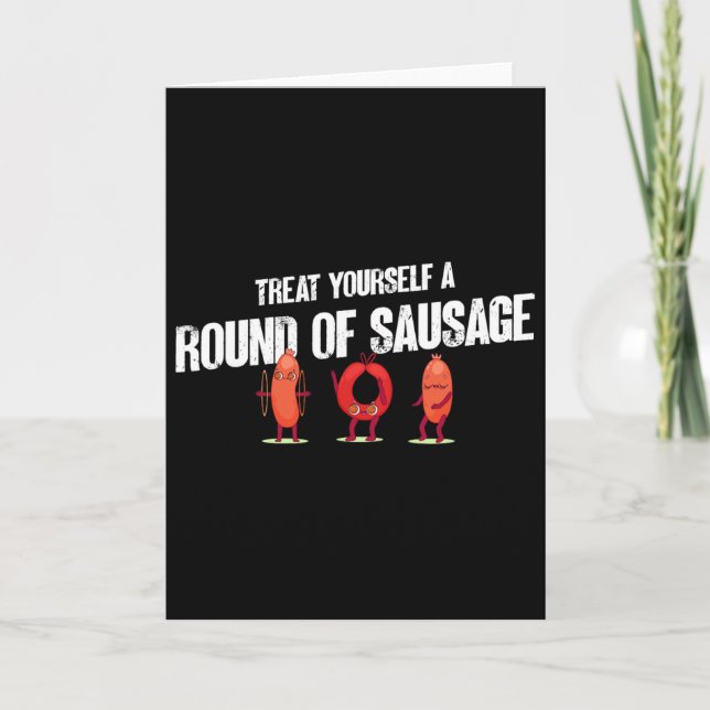 Treat Yourself A Round Of Sausage Funny Humour Tha Card (Front)