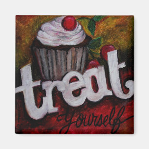 Treat Yourself Magnet