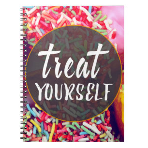Treat Yourself Notebook