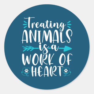 Treating Animals Work of Heart Vet Tech Classic Round Sticker