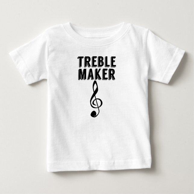 Treble Maker Baby T-Shirt (Front)