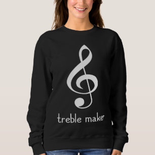 Treble maker  Clef Piano Sweatshirt