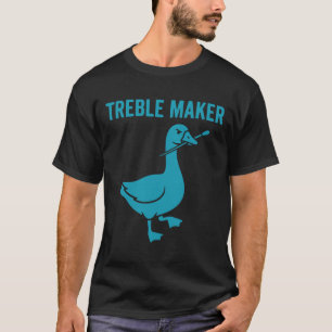 Treble Maker Funny Goose Music Teacher Nd _1 T-Shirt